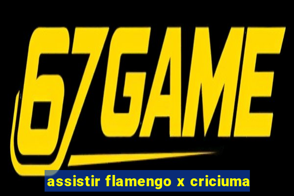 assistir flamengo x criciuma